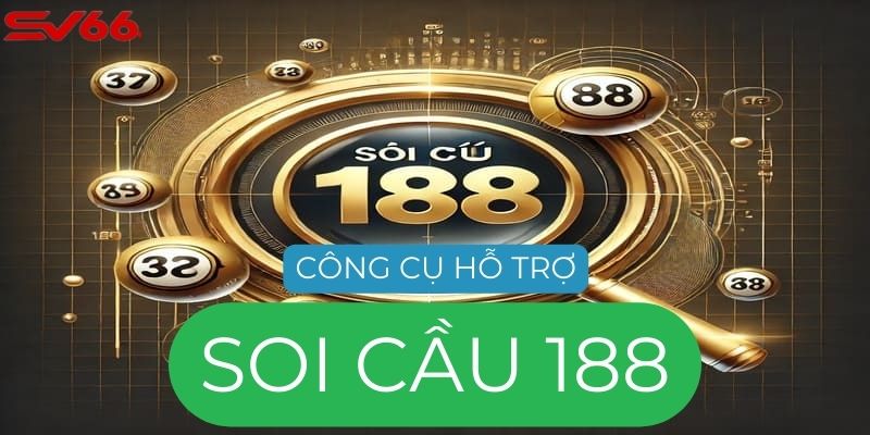 Công cụ  hỗ trợ soi cầu 188